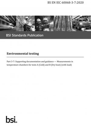 Environmental testing - Supporting documentation and guidance. Measurements in temperature chambers for tests A (Cold) and B (Dry heat) (with load)