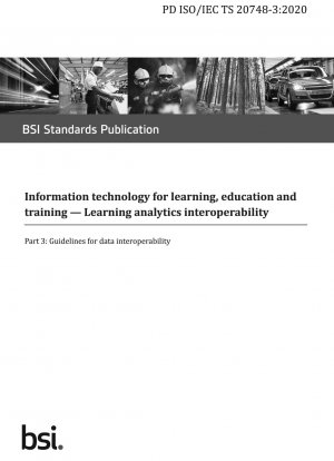 Information technology for learning, education and training. Learning analytics interoperability. Guidelines for data interoperability