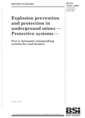 Explosion prevention and protection in underground mines - Protective systems - Automatic extinguishing systems for road headers