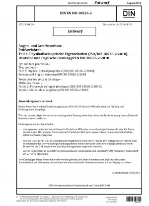Eye and face protection - Test methods - Part 2: Physical optical properties (ISO/DIS 18526-2:2018); German and English version prEN ISO 18526-2:2018 / Note: Date of issue 2018-06-29