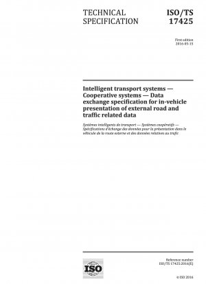 Intelligent transport systems — Cooperative systems — Data exchange specification for in-vehicle presentation of external road and traffic related data
