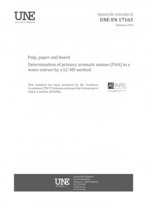 Pulp, paper and board - Determination of primary aromatic amines (PAA) in a water extract by a LC-MS method
