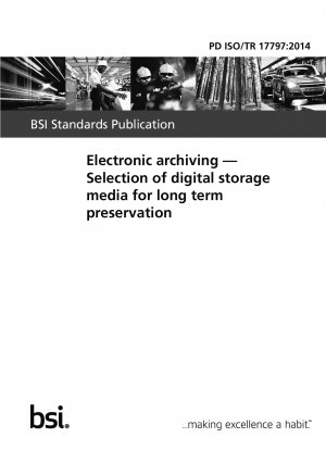 Electronic archiving. Selection of digital storage media for long term preservation