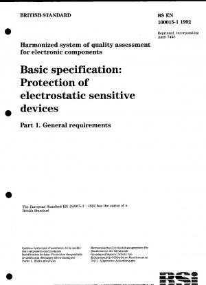 Basic specification. Protection of electrostatic sensitive devices. Harmonized system of quality assessment for electronic components. Basic specification: protection of electrostatic sensitive devices. General requirements