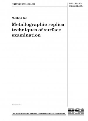 Non-destructive testing; Metallographic replica techniques of surface examination
