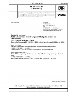 Lamp controlgear - Part 2-1: Particular requirements for starting devices (other than glow starters) (IEC 61347-2-1:2000 + A1:2005); German version EN 61347-2-1:2001 + Corrigendum July 2003 + A1:2006