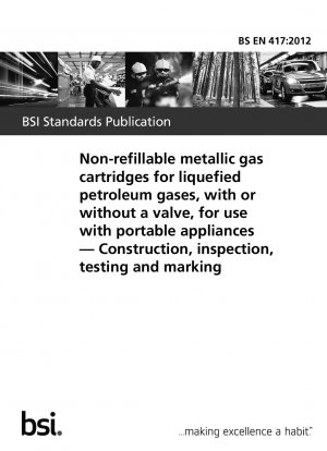 Non-refillable metallic gas cartridges for liquefied petroleum gases, with or without a valve, for use with portable appliances. Construction, inspection, testing and marking