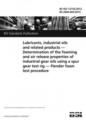Lubricants, industrial oils and related products. Determination of the foaming and air release properties of industrial gear oils using a spur gear test rig. Flender foam test procedure
