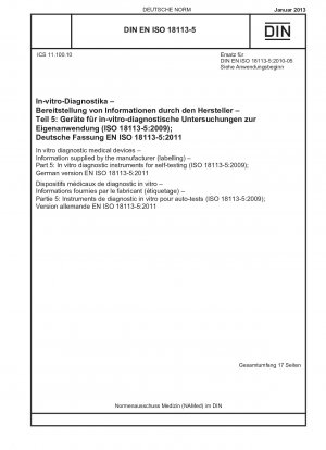 In vitro diagnostic medical devices - Information supplied by the manufacturer (labelling) - Part 5: In vitro diagnostic instruments for self-testing (ISO 18113-5:2009); German version EN ISO 18113-5:2011