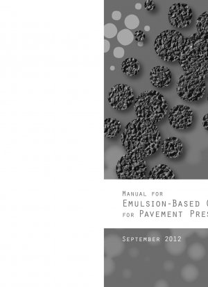 Manual for Emulsion-Based Chip Seals for Pavement Preservation (Revision 1)