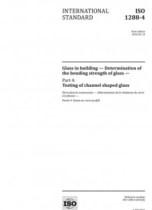 Glass in building - Determination of the bending strength of glass - Part 4: Testing of channel shaped glass