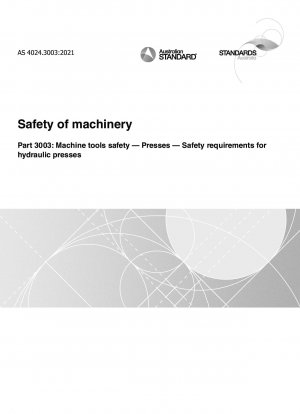 Safety of machinery, Part 3003: Machine tools safety — Presses — Safety requirements for hydraulic presses