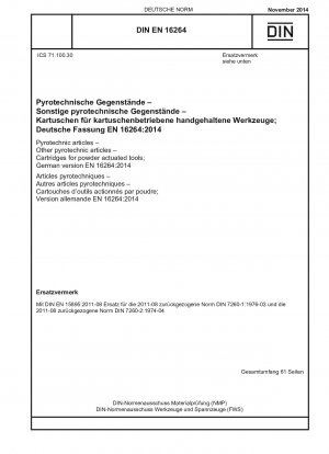 Pyrotechnic articles - Other pyrotechnic articles - Cartridges for powder actuated tools; German version EN 16264:2014