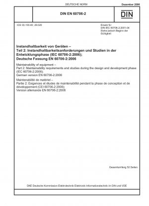 Maintainability of equipment - Part 2: Maintainability requirements and studies during the design and development phase (IEC 60706-2:2006); German version EN 60706-2:2006
