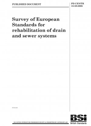 Survey of European Standards for rehabilitation of drain and sewer systems