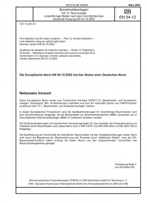 Fire detection and fire alarm systems - Part 12: Smoke detectors; Line detectors using an optical light beam; German version EN 54-12:2002