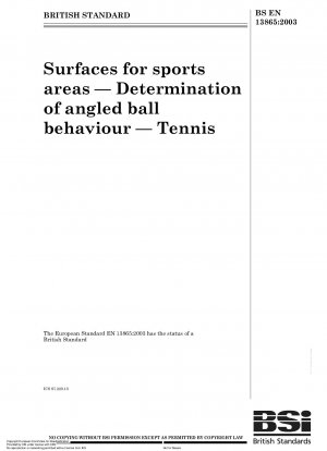 Surfaces for sports areas - Determination of angled ball behaviour - Tennis