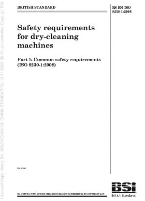 Safety requirements for dry-cleaning machines - Part 1: Common safety requirements (ISO 8230-1:2008)