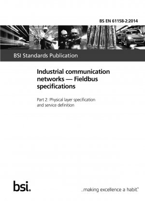 Industrial communication networks. Fieldbus specifications. Physical layer specification and service definition