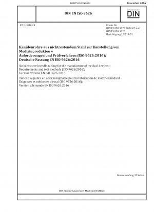 Stainless steel needle tubing for the manufacture of medical devices - Requirements and test methods (ISO 9626:2016); German version EN ISO 9626:2016