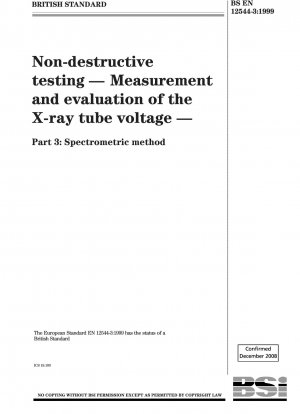 Non-destructive testing - Measurement and evaluation of the X-ray tube voltage - Spectrometric method