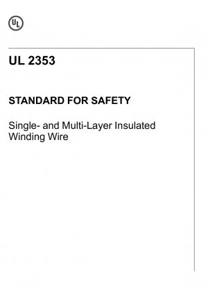 UL Standard for Safety Single- and Multi-Layer Insulated Winding Wire (Third Edition)