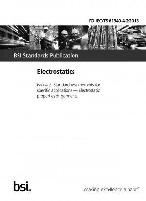 Electrostatics. Standard test methods for specific applications. Electrostatic properties of garments