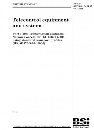 Telecontrol equipment and systems - Transmission protocols. Network access for IEC 60870-5-101 using standard transport profiles