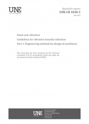HAND-ARM VIBRATION. GUIDELINES FOR VIBRATION HAZARDS REDUCTION. PART 1: ENGINEERING METHODS BY DESIGN OF MACHINERY.