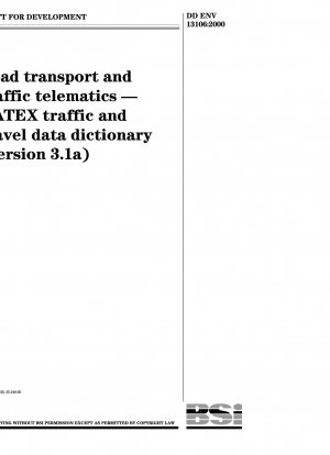 Road transport and traffic telematics. DATEX traffic and travel data dictionary (version 3.1a)