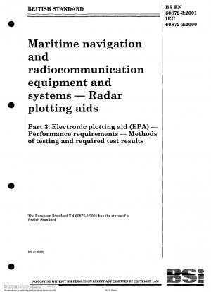 Maritime navigation and radiocommunication equipment and systems - Radar plotting aids - Electronic plotting aid (EPA) - Performance requirements - Methods of testing and required test results