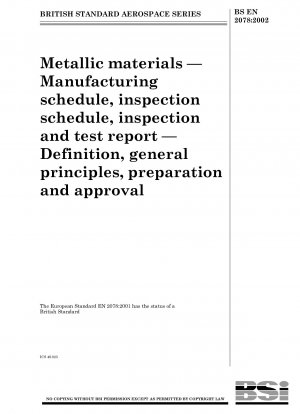 Aerospace series - Metallic materials - Manufacturing schedule, inspection schedule, inspection and test report - Definition, general principles, preparation and approval