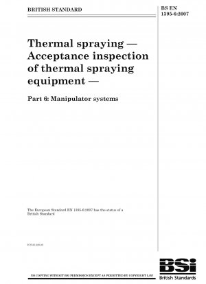 Thermal spraying - Acceptance inspection of thermal spraying equipment - Manipulator systems
