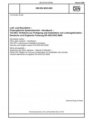 Aerospace series - Fibre optic systems - Handbook - Part 003: Looming and installation practices; German and English version EN 4533-003:2006
