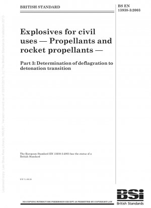 Explosives for civil uses - Propellants and rocket propellants - Determination of deflagration to detonation transition