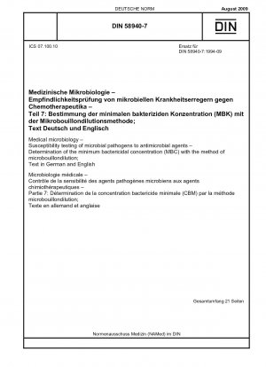 Medical microbiology - Susceptibility testing of microbial pathogens to antimicrobial agents - Part 7: Determination of the minimum bactericidal concentration (MBC) with the method of microbouillondilution; Text in German and English