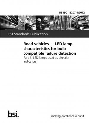 Road vehicles. LED lamp characteristics for bulb compatible failure detection. LED lamps used as direction indicators