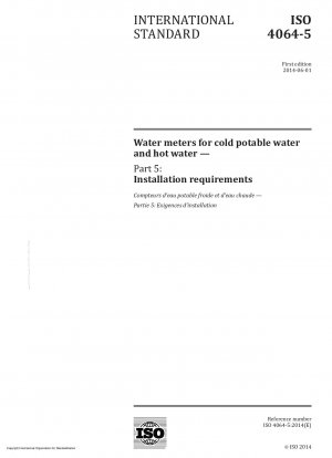 Water meters for cold potable water and hot water - Part 5: Installation requirements