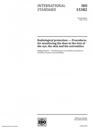 Radiological protection - Procedures for monitoring the dose to the lens of the eye, the skin and the extremities