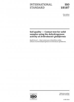 Soil quality - Contact test for solid samples using the dehydrogenase activity of Arthrobacter globiformis