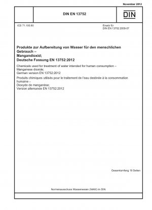 Products used for treatment of water intended for human consumption - Manganese dioxide; German version EN 13752:2012