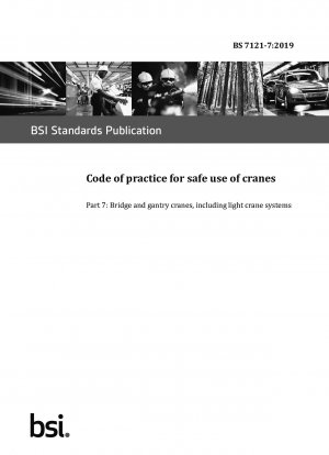 Code of practice for safe use of cranes - Bridge and gantry cranes, including light crane systems