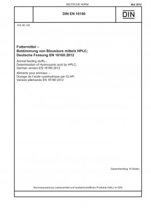 Animal feeding stuffs - Determination of Hydrocyanic acid by HPLC; German version EN 16160:2012