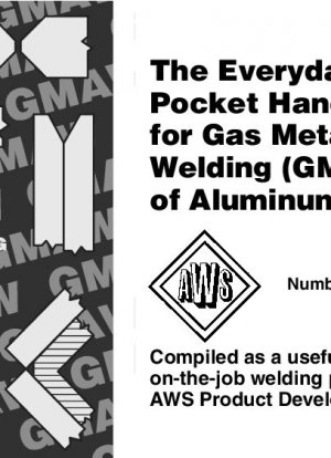 Everyday Pocket Handbook for Gas Metal Arc Welding (GMAW) of Aluminum