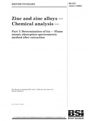 Zinc and zinc alloys - Chemical analysis - Part 7: Determination of tin - Flame atomic absorption spectrometric method after extraction