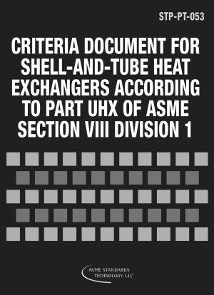 CRITERIA DOCUMENT FOR SHELL-AND-TUBE HEAT EXCHANGERS ACCORDING TO PART UHX OF ASME SECTION VIII DIVISION 1