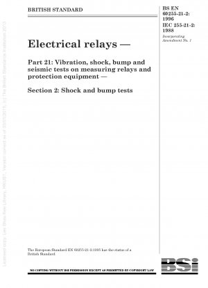 Electrical relays — Part 21 : Vibration, shock, bump and seismic tests on measuring relays and protection equipment — Section 2 : Shock and bump tests