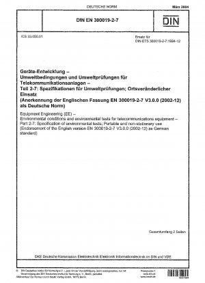 Equipment Engineering (EE) - Environmental conditions and environmental tests for telecommunications equipment - Part 2-7: Specification of environmental tests; Portable and non-stationary use (Endorsement of the English version EN 300019-2-7 V3.0.0 (2...