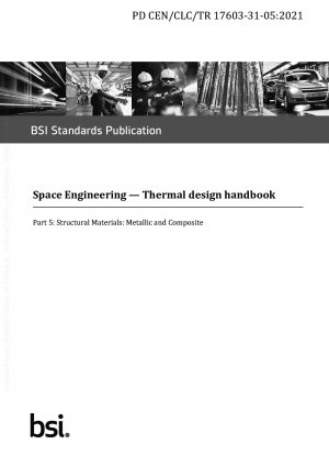 Space Engineering. Thermal design handbook. Structural Materials: Metallic and Composite