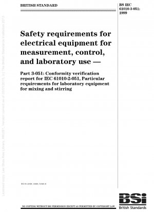Safety requirements for electrical equipment for measurement, control, and laboratory use - Conformity verification report for IEC 61010-2-051, particular requirements for laboratory equipment for mixing and stirring